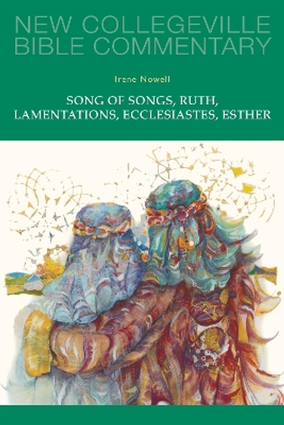 Song of Songs, Ruth, Lamentations, Ecclesiastes, Esther: Volume 24 by Irene Nowell, OSB 9780814628584