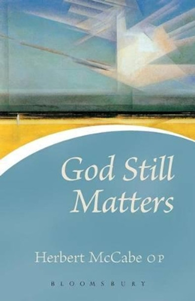 God Still Matters by Herbert McCabe 9780826476692