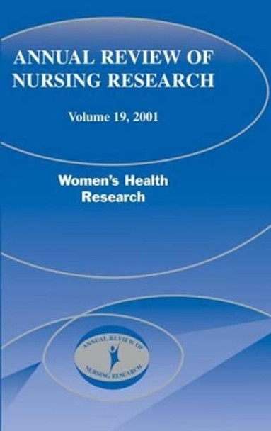 Annual Review of Nursing Research, Volume 19, 2001: Women's Health Research by Joyce Fitzpatrick 9780826114082