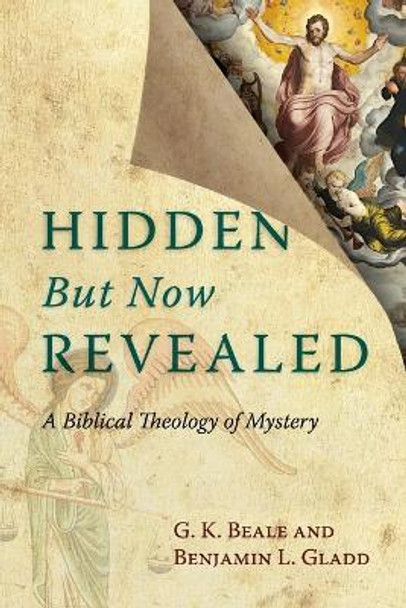 Hidden But Now Revealed: A Biblical Theology of Mystery by G K Beale 9780830827183