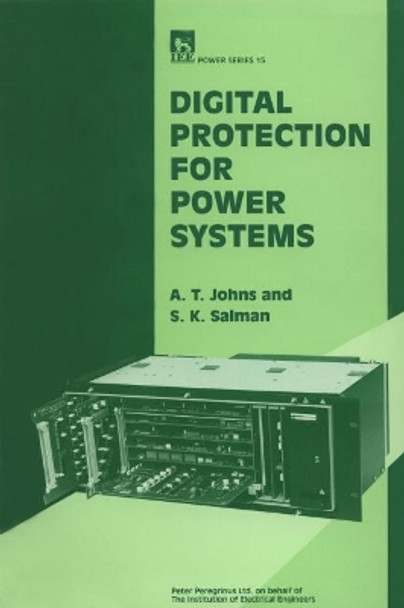 Digital Protection for Power Systems by A. T. Johns 9780863413032