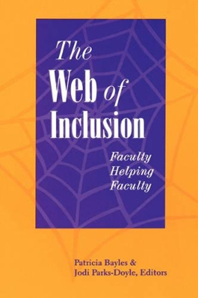 The Web of Inclusion: Faculty Helping Faculty by Patricia Bayles 9780887376429