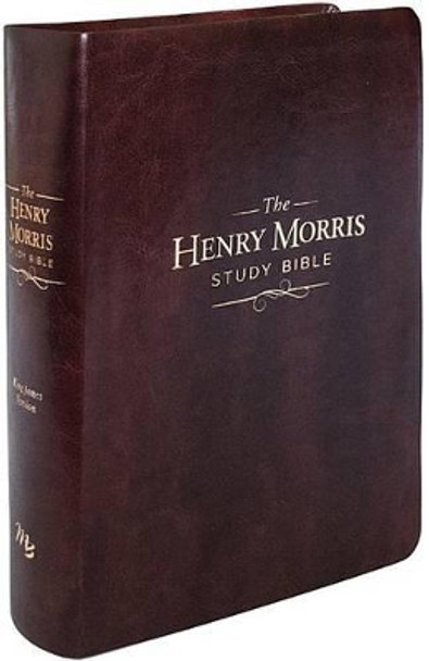 Henry Morris Study Bible by Dr Henry Morris, PH.D. 9780890516942