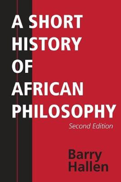 A Short History of African Philosophy, Second Edition by Barry Hallen