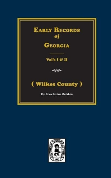 (wilkes County) Early Records of Georgia. by Grace Gilliam Davidson 9780893080068