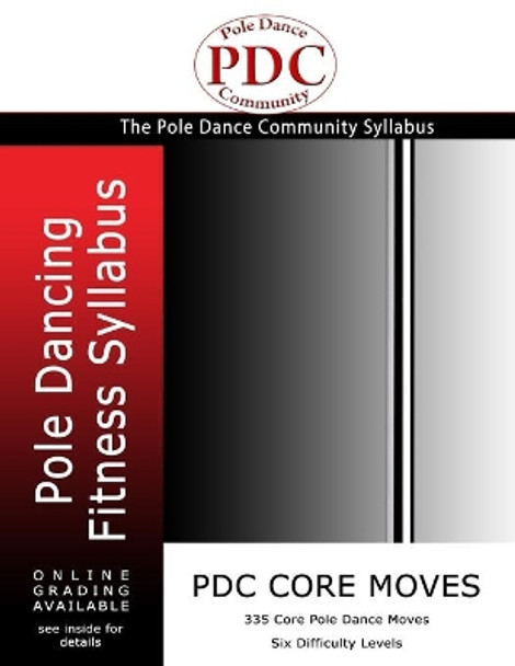 PDC Core Moves: Pole Dancing Fitness Syllabus. Colour Version by Sam Remmer 9780957167889