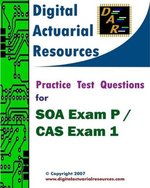 Practice Test Questions For SOA Exam P / CAS Exam 1 by Ryan Lloyd 9780979807169