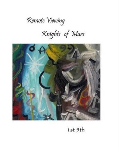 'Remote Viewing': Knights of Mars by 1st 5th 9780981147048