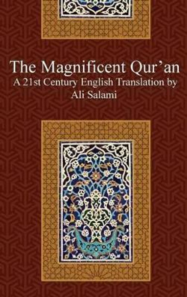 The Magnificent Quran by Ali Salami 9780996333863