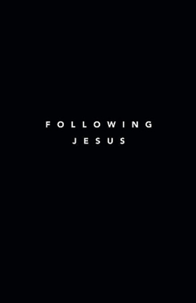 Following Jesus: 7 Essentials to Following Jesus by Samuel Deuth 9780998008806