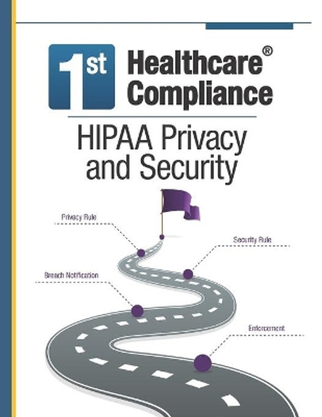 First Healthcare Compliance HIPAA Privacy and Security by Julie Sheppard 9780999179710