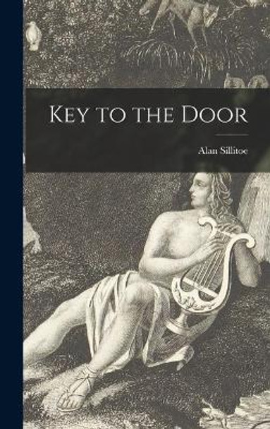 Key to the Door by Alan Sillitoe 9781013956812