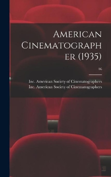 American Cinematographer (1935); 16 by American Society of Cinematographers 9781013959899