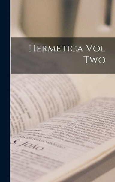 Hermetica Vol Two by Anonymous 9781014124296