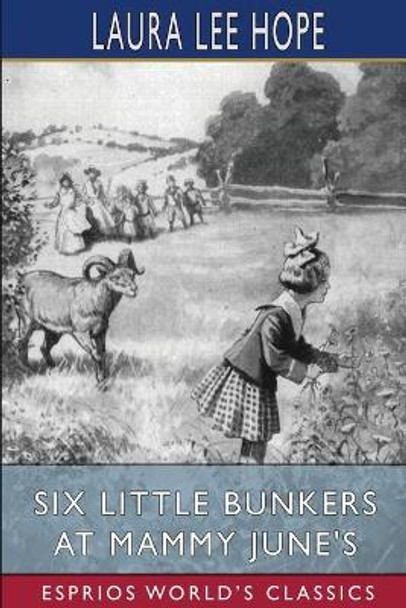 Six Little Bunkers at Mammy June's (Esprios Classics) by Laura Lee Hope 9781006727085