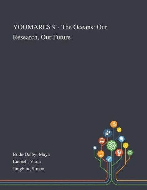YOUMARES 9 - The Oceans: Our Research, Our Future by Maya Bode-Dalby 9781013274886