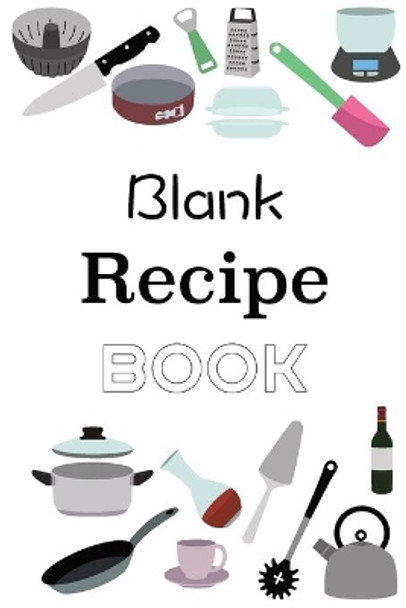 Blank Recipe Book by Gabriel Bachheimer 9781034323211
