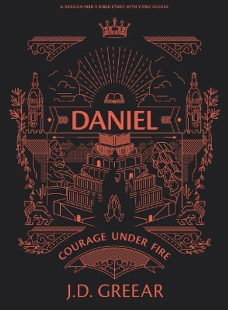 Daniel - Men's Bible Study Book with Video Access: Faithful in the Fire by J D Greear 9781087783611