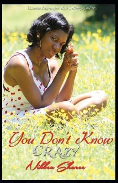 You Don't Know Crazy by Nikkea Sharee 9781091586994