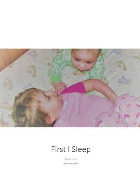 First I Sleep by Susan Elaine McDaneld 9781091596870