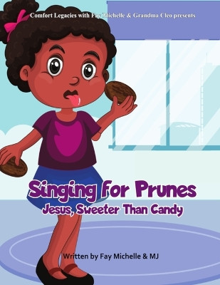 Singing For Prunes by Fay Michelle 9781088156407