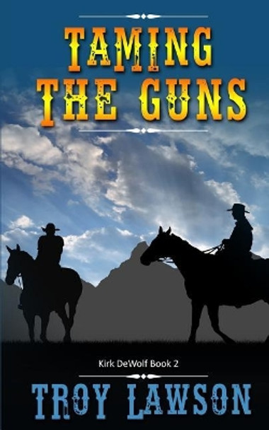 Taming the Guns by Troy Lawson 9781091868090