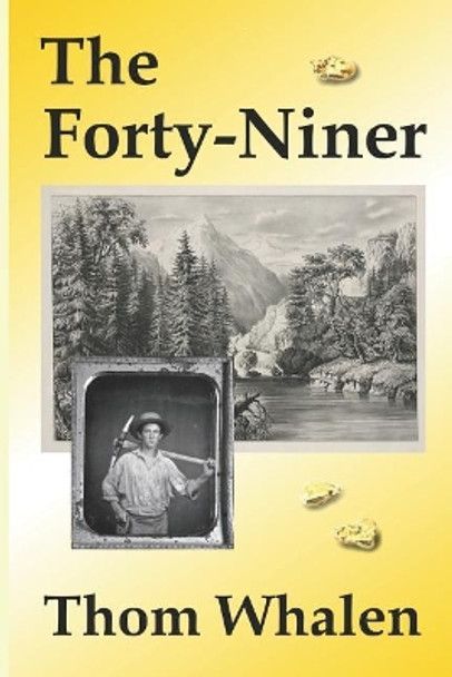 The Forty-Niner by Thom Whalen 9781091896659