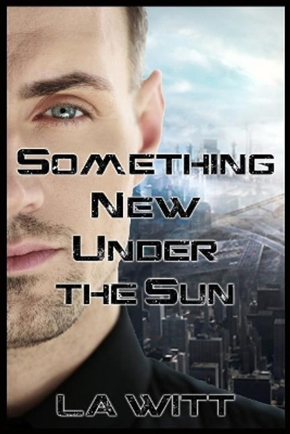 Something New Under the Sun by L a Witt 9781092124614