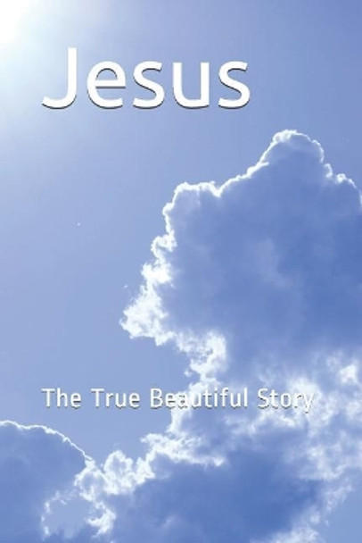 Jesus: The True Beautiful Story by Ibn Kathir 9781092175531