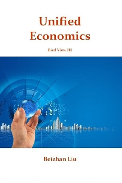 Unified Economics by Beizhan Liu 9780994006608