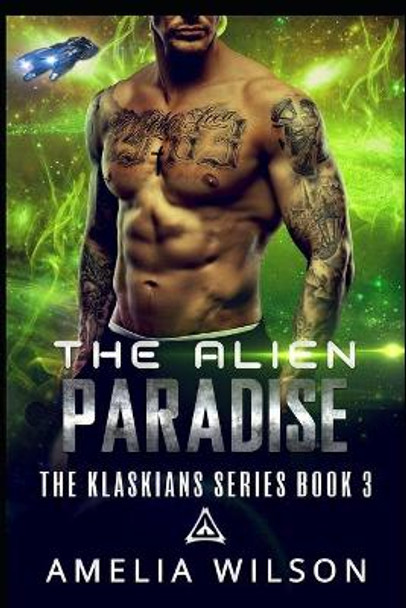The Alien Paradise by Amelia Wilson 9781092830065