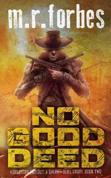 No Good Deed: A Sheriff Duke Story by M R Forbes 9781092856164