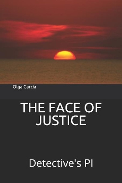 The Face of Justice: Detective's PI by Alberto Garcia 9781092885164