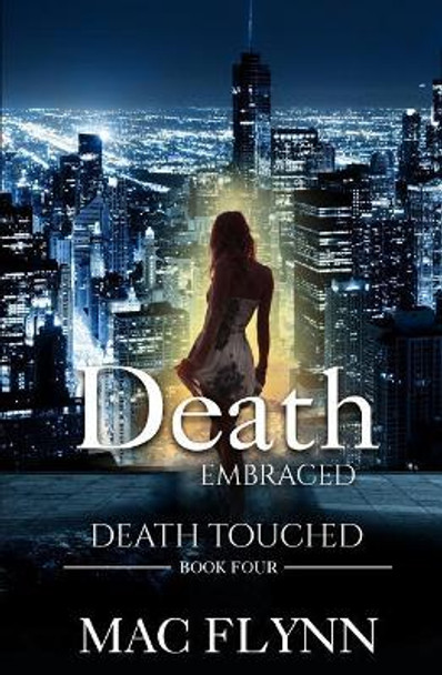 Death Embraced: Death Touched #4 by Mac Flynn 9781093183696