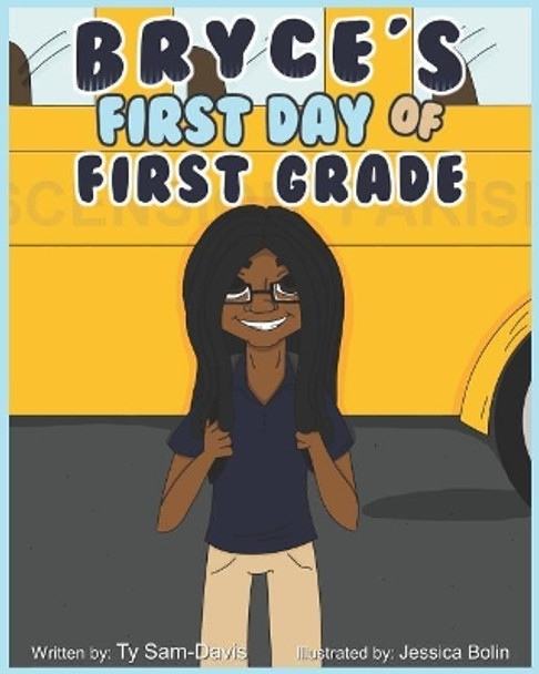 Bryce's First Day of First Grade by Ty Sam-Davis 9781093398885