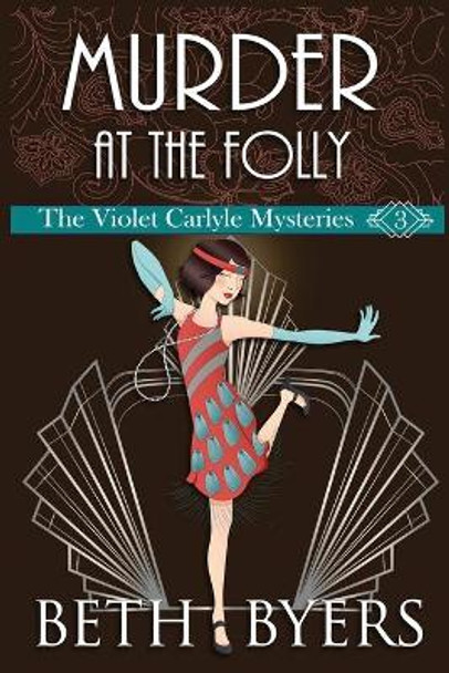 Murder at the Folly: A Violet Carlyle Cozy Historical Mystery by Beth Byers 9781092985628
