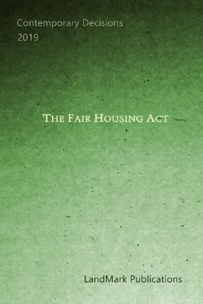 The Fair Housing ACT by Landmark Publications 9781093519389