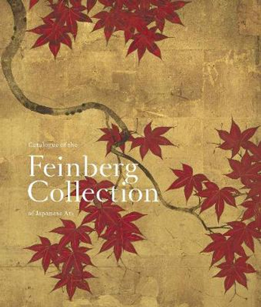 Catalogue of the Feinberg Collection of Japanese Art by Rachel Saunders