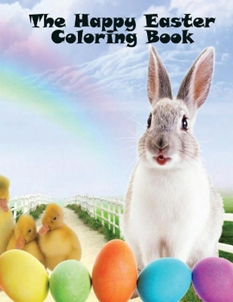 The Happy Easter Coloring Book: A Lovely 50 Page A4 Coloring Book for Children Aged 3+ by Bookmania 9781093598698