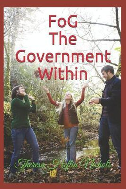 FoG The Government Within by Theresa J Nichols 9781093791747