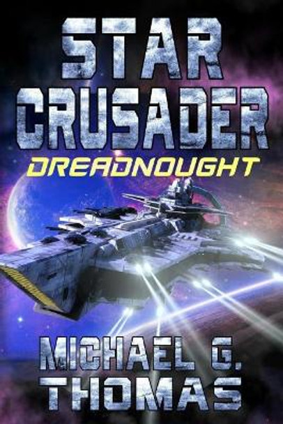 Star Crusader: Dreadnought by Michael G Thomas 9781093831993