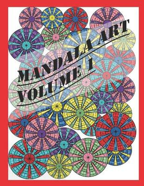 Mandala Art: Volume 1 by Shelby Lynn 9781094705026