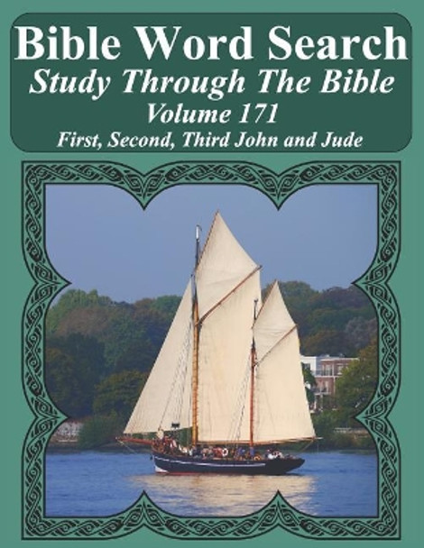 Bible Word Search Study Through The Bible: Volume 171 First, Second, Third John and Jude by T W Pope 9781094744346