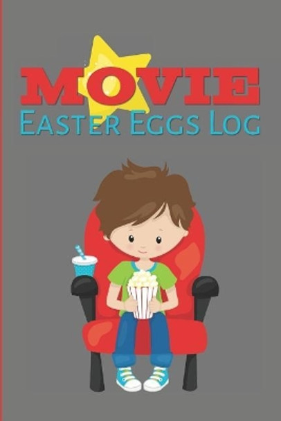 Movie Easter Eggs Log: Track the Hidden Messages and References in Films by Larkspur & Tea Publishing 9781094903019