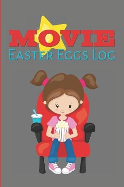Movie Easter Eggs Log: Track the Hidden Messages and References in Films by Larkspur & Tea Publishing 9781094904108