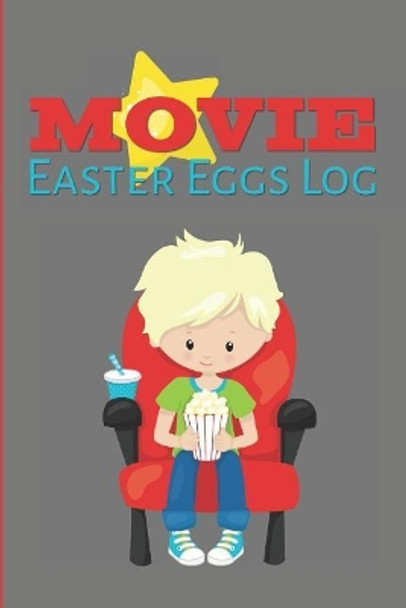 Movie Easter Eggs Log: Track the Hidden Messages and References in Films by Larkspur & Tea Publishing 9781094903743