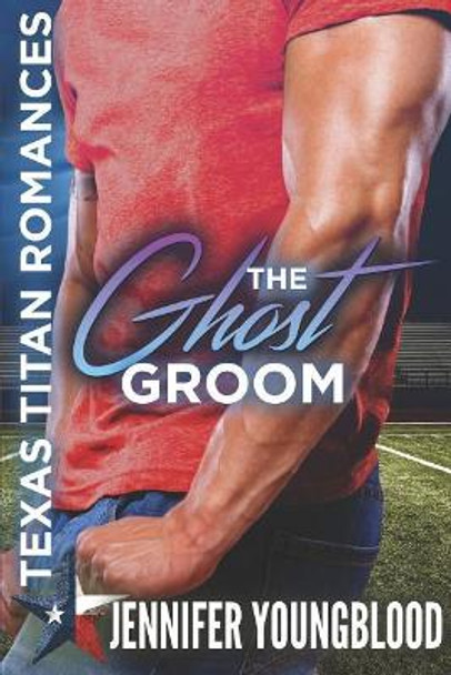 The Ghost Groom by Jennifer Youngblood 9781095058442