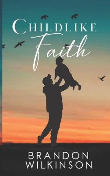 Childlike Faith by Jacqueline Jordan 9781095198155