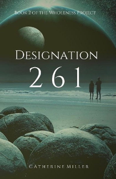 Designation 261 by Catherine Miller 9781095233580