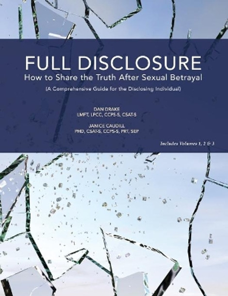 Full Disclosure: How to Share the Truth After Sexual Betrayal by Janice Caudill 9781095277669